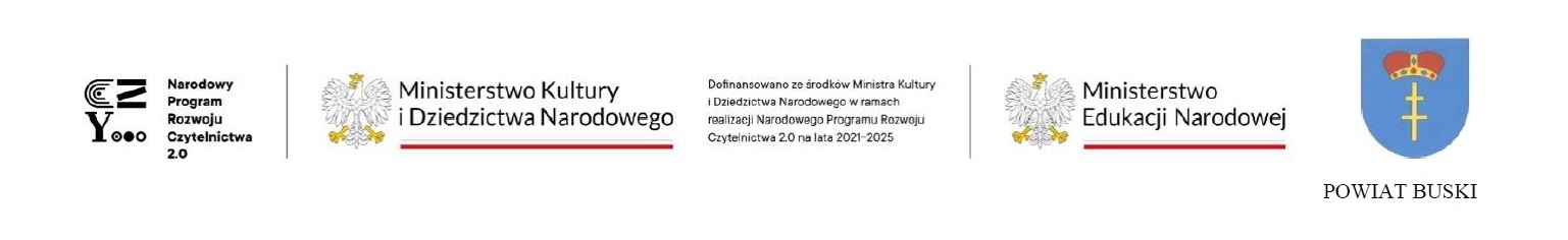LOGOTYPY: "Narodowy Program Rozwoju Czytelnictwa 2.0" "Ministerstwo Kultury i Dziedzictwa Narodowego" "Ministerstwo Edukacji Narodowej" "Powiat Buski"