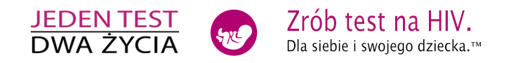 Szczegóły akcji: Jeden test. Dwa życia. Zrób test na HIV. Dla siebie i swojego dziecka™. 728x90-B4_Final